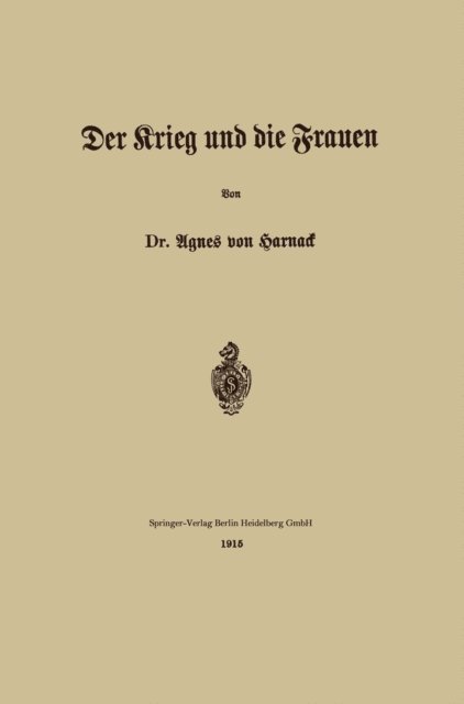 Agnes von Zahn-Harnack - Der Krieg und die Frauen, E-bok