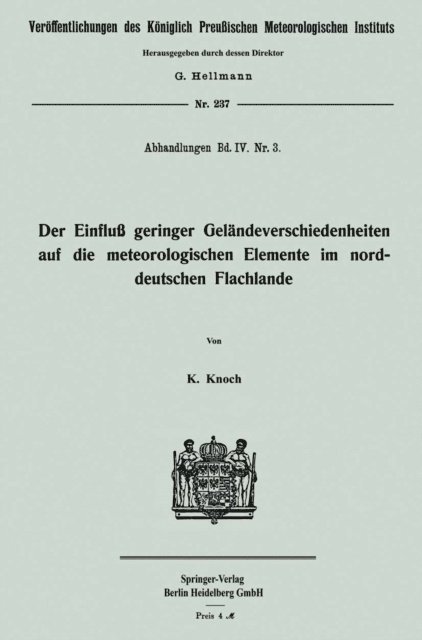 Karl Knoch - Der Einfluß geringer Geländeverschiedenheiten auf die meteorologischen Elemente im norddeutschen Flachlande, E-bok