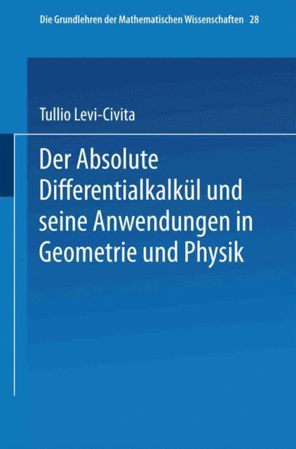 Aldabert Duschek, Tullio Levi-Civita - Der Absolute Differentialkalkül und seine Anwendungen in Geometrie und Physik, E-bok