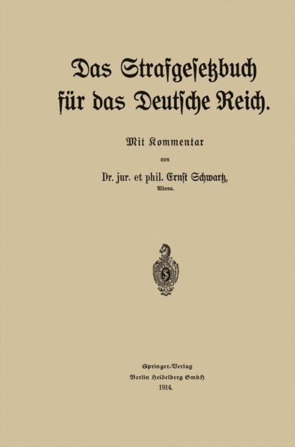 Ernst Schwartz - Das Strafgesetzbuch für das Deutsche Reich, E-bok