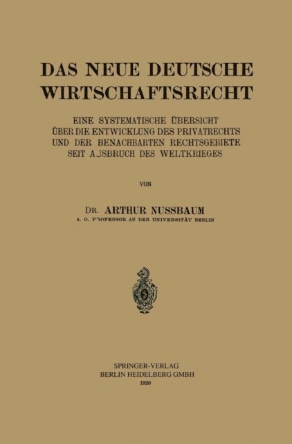 Arthur Nussbaum - Das Neue Deutsche Wirtschaftsrecht, E-bok