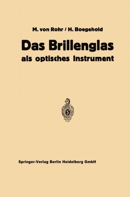 Hans Hartinger, Hans Boegehold, Moritz von Rohr - Das Brillenglas, E-bok