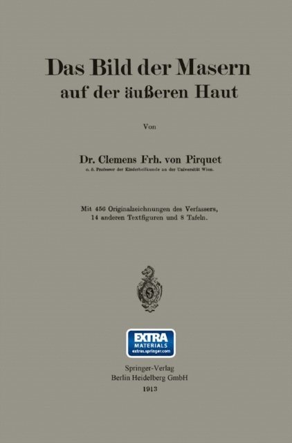 Clemens Peter Pirquet von Cesenatico - Das Bild der Masern auf der äußeren Haut, E-bok