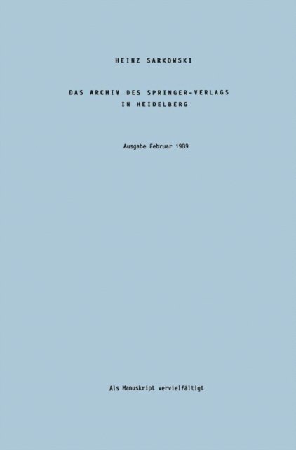 Heinz Sarkowski - Das Archiv des Springer-Verlags in Heidelberg, E-bok