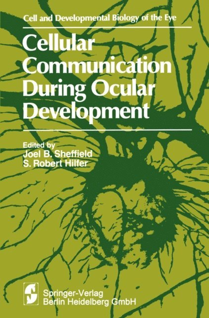 Symposium on Ocular and Visual Development, Joel B. Sheffield - Cellular Communication During Ocular Development, E-bok. Tillgänglighet: Lägg i varukorg