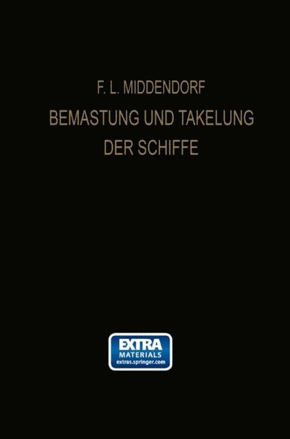 Friedrich Ludwig Middendorf - Bemastung und Takelung der Schiffe, E-bok. Tillgänglighet: Lägg i varukorg