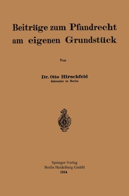 Otto Hirschfeld - Beiträge zum Pfandrecht am eigenen Grundstück, E-bok