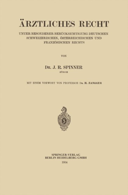Heinrich Zangger, Jakob Richard Spinner - Ärztliches Recht, E-bok