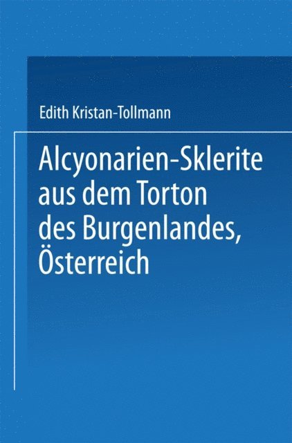 Edith Tollmann - Alcyonarien-Sklerite aus dem Torton des Burgenlandes, Österreich, E-bok