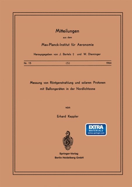 E. Keppler - Messung von Röntgenstrahlung und Solaren Protonen mit Ballongeräten in der Nordlichtzone, E-bok