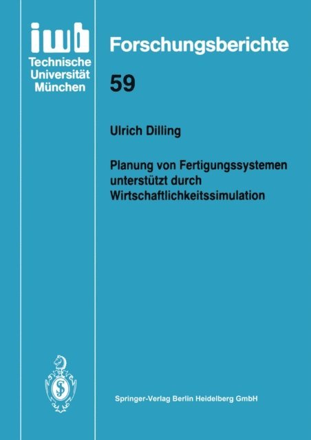 Ulrich Dilling - Planung von Fertigungssystemen unterstützt durch Wirtschaftlichkeitssimulation, E-bok