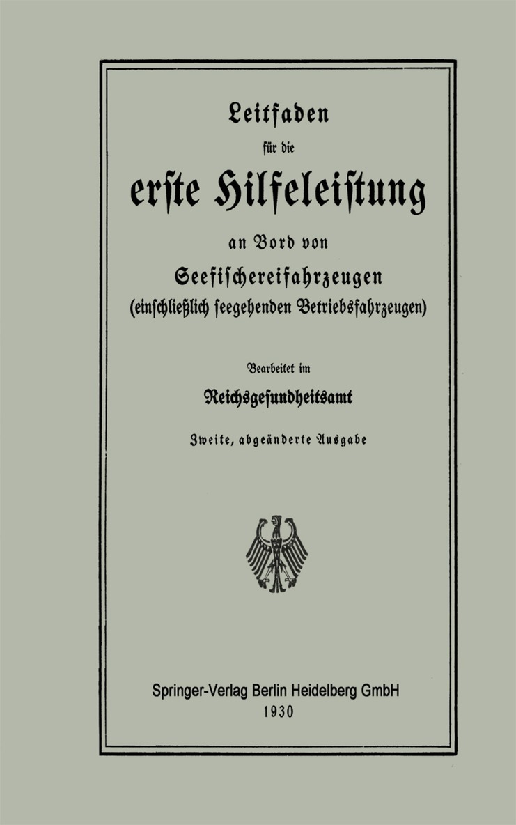 Reichsgesundheitsamt - Leitfaden für die erste Hilfeleistung an Bord von Seefischereifahrzeugen (einschließlich seegehenden Betriebsfahrzeugen), Häftad