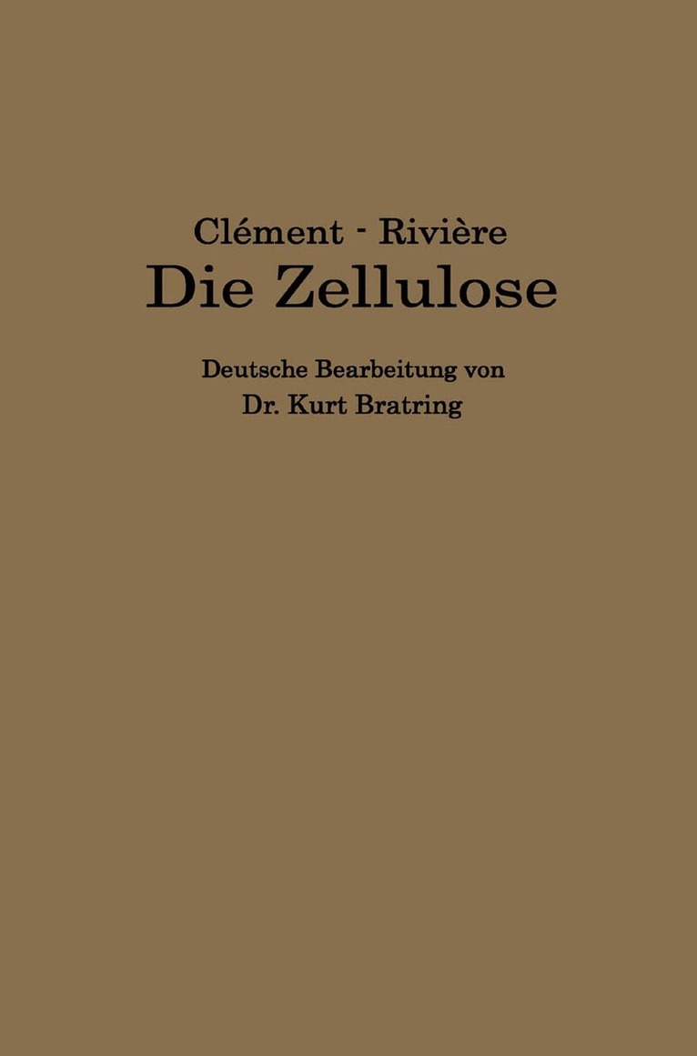 L. Clément, C. Rivière, Kurt Bratring - Die Zellulose, Häftad