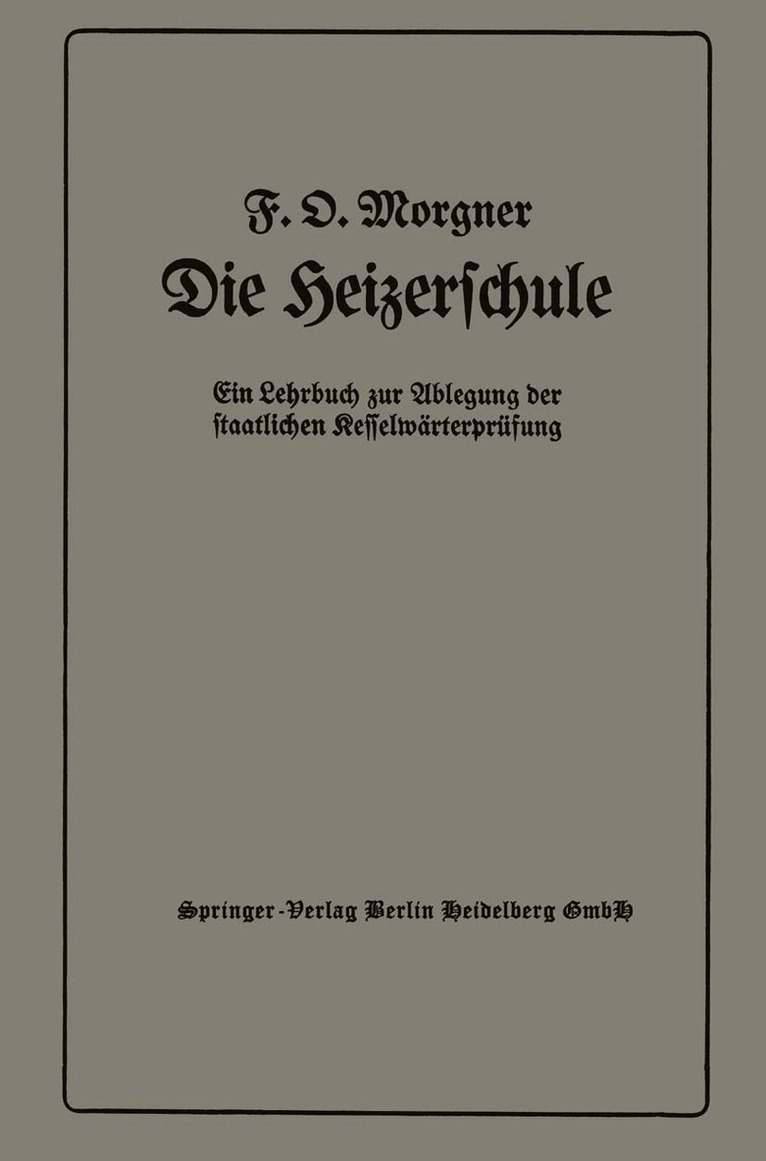 Friedrich Oskar Morgner - Die Heizerschule, Häftad