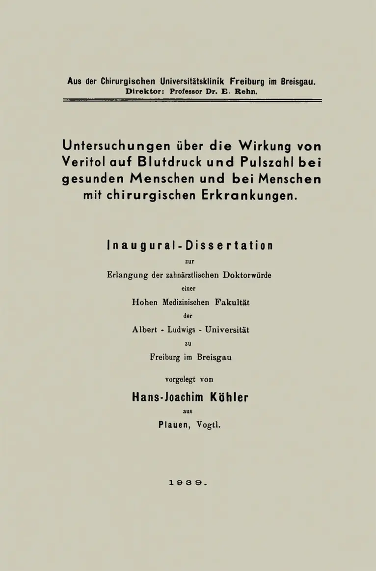 Hans-Joachim Köhler - Untersuchungen über die Wirkung von Veritol auf Blutdruck und Pulszahl bei gesunden Menschen und bei Menschen mit chirurgischen Erkrankungen, Häftad. Tillgänglighet: Lägg i varukorg