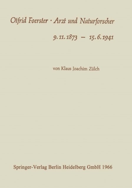 Klaus Joachim Zulch - Otfrid Foerster · Arzt und Naturforscher, E-bok
