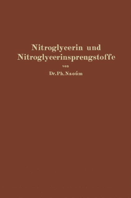 Phokion Naoum - Nitroglycerin und Nitroglycerinsprengstoffe (Dynamite), E-bok