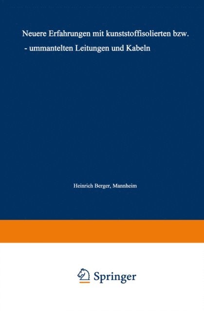 Heinrich Berger - Neuere Erfahrungen mit kunststoffisolierten bzw. - ummantelten Leitungen und Kabeln, E-bok