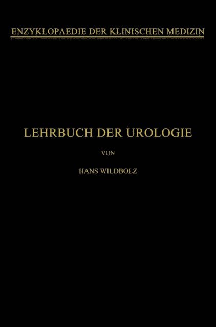 Hans Wildbolz - Lehrbuch der Urologie, E-bok