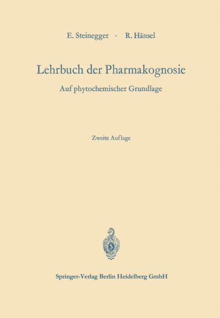 Rudolf Hansel, Ernst Steinegger - Lehrbuch der Pharmakognosie, E-bok