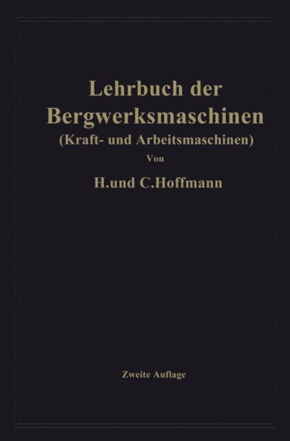 Carl Hoffmann, Hugo Hoffmann - Lehrbuch der Bergwerksmaschinen, E-bok