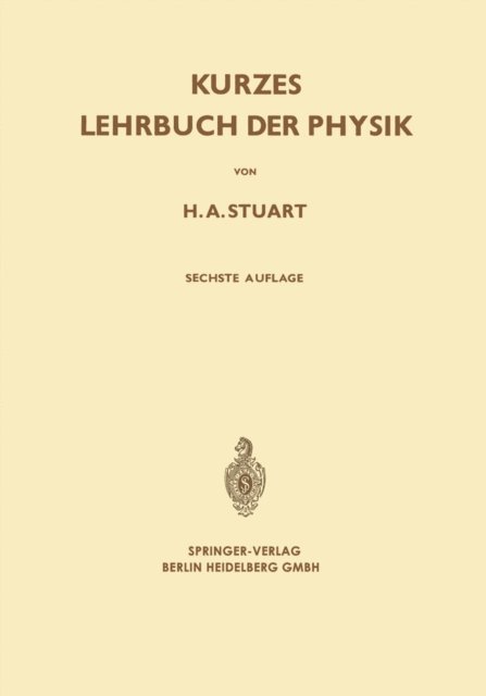 Gerhard Klages, Herbert A. Stuart - Kurzes Lehrbuch der Physik, E-bok