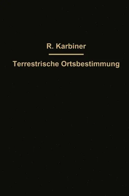 Robert Karbiner - Hilfstafeln zur Terrestrischen Ortsbestimmung nebst einer Erklärung der Tafeln, E-bok. Tillgänglighet: Lägg i varukorg