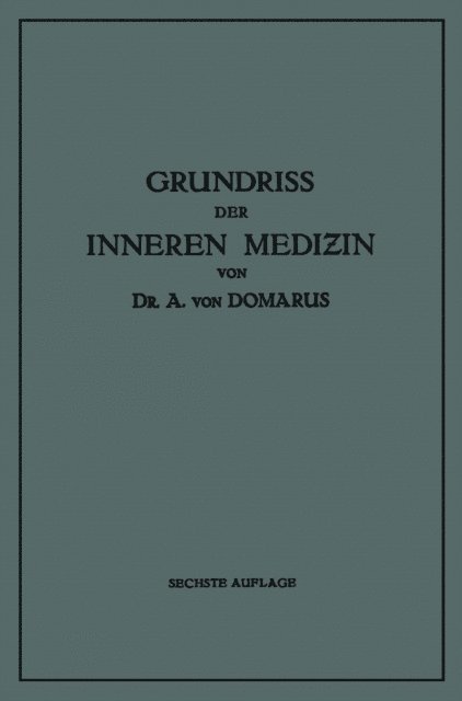Alexander von Domarus - Grundriss der Inneren Medizin, E-bok