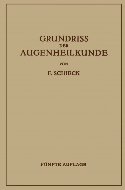 Franz Schieck - Grundriss der Augenheilkunde für Studierende, E-bok