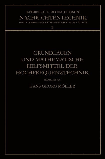 Wilhelm T. Runge, Nicolai von Korshenewsky, Hans Georg Moller - Grundlagen und Mathematische Hilfsmittel der Hochfrequenztechnik, E-bok