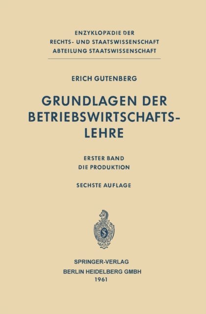 Erich Gutenberg, W. Kunkel H. Peters E. Preiser - Grundlagen der Betriebswirtschaftslehre, E-bok