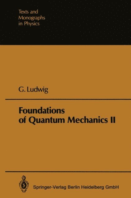 Gunther Ludwig - Foundations of Quantum Mechanics, E-bok