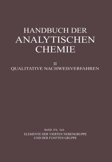 Gustav Jantsch - Elemente der Vierten Nebengruppe und der Fünften Gruppe, E-bok