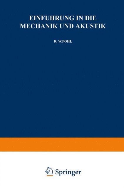 Robert Wichard Pohl - Einführung in die Mechanik und Akustik, E-bok