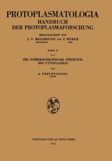 Albert Frey-Wyssling - Die Submikroskopische Struktur des Cytoplasmas, E-bok