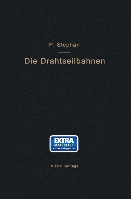 Paul Stephan - Die Drahtseilbahnen (Schwebebahnen) einschließlich der Kabelkrane und Elektrohängebahnen, E-bok