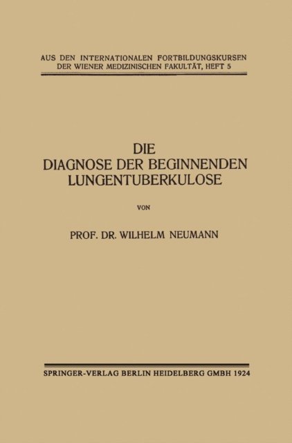 Wilhelm Neumann - Die Diagnose der Beginnenden Lungentuberkulose, E-bok