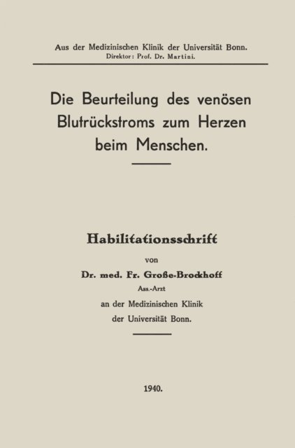 Franz Grosse-Brockhoff - Die Beurteilung des venösen Blutrückstroms zum Herzen beim Menschen, E-bok. Tillgänglighet: Lägg i varukorg