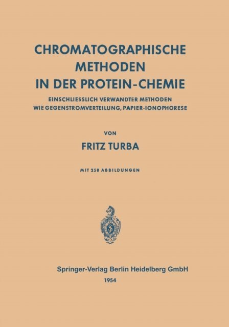 Fritz Turba - Chromatographische Methoden in der Protein-Chemie, E-bok