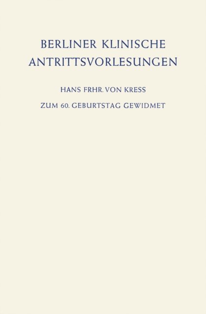 Gunter Neuhaus, Hans Frhr von Kress - Berliner Klinische Antrittsvorlesungen, E-bok