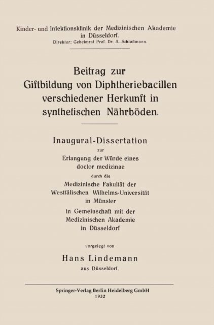 Hans Lindemann - Beitrag zur Giftbildung von Diphtheriebacillen verschiedener Herkunft in synthetischen Nährböden, E-bok