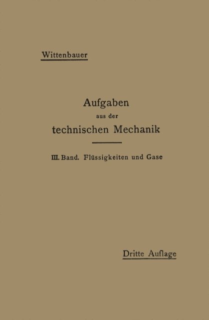 Ferdinand Wittenbauer - Aufgaben aus der Technischen Mechanik, E-bok