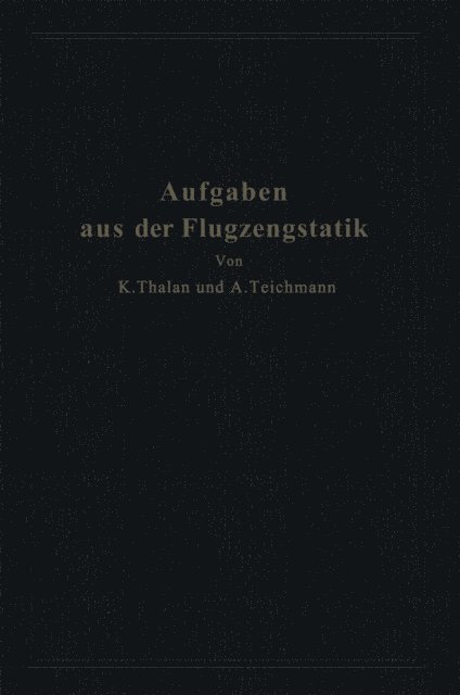 Alfred Teichmann, Karl Thalau - Aufgaben aus der Flugzeugstatik, E-bok