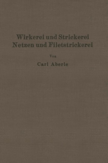 Carl Aberle - Wirkerei und Strickerei, Netzen und Filetstrickerei, E-bok