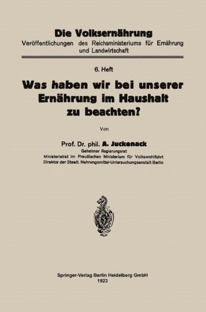 Adolf Juckenack - Was haben wir bei unserer Ernährung im Haushalt zu beachten?, E-bok