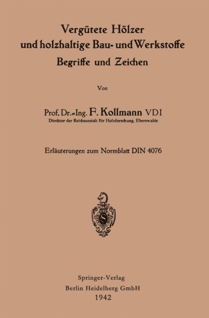 Franz Kollmann - Vergütete Hölzer und holzhaltige Bau- und Werkstoffe, Begriffe und Zeichen, E-bok