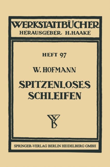 Wilhelm Hofmann - Spitzenloses Schleifen, E-bok
