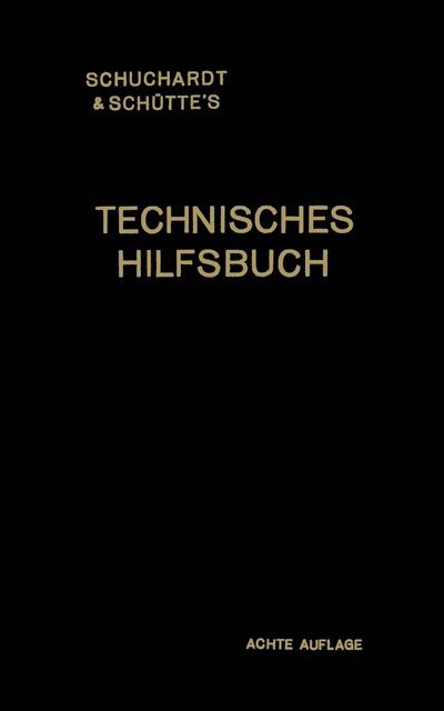 Josef Reindl - Schuchardt & Schütte’s Technisches Hilfsbuch, E-bok