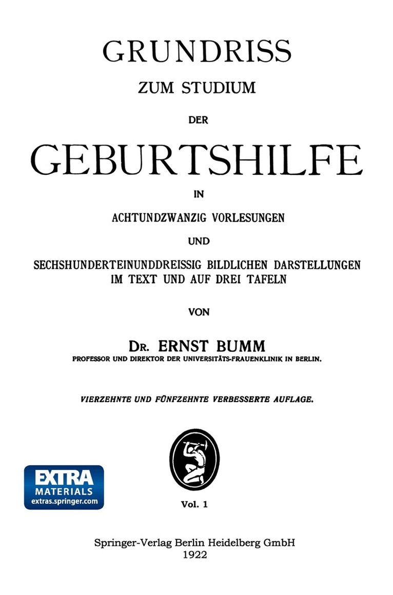 Ernst Bumm - Grundriss zum Studium der Geburtshilfe, in 28 Vorlesungen u. 631 [z. T. farb. ] bildl. Darst. im Text u. auf 8 Taf, Häftad. Tillgänglighet: Lägg i varukorg