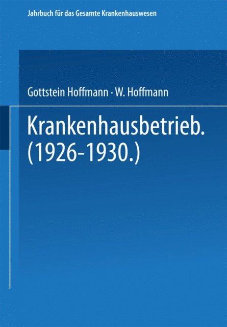 Gottstein Hoffmann - Krankenhausbetrieb (1926–1930), E-bok